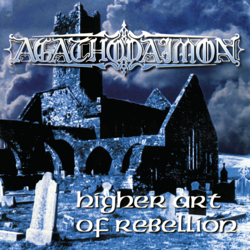 Agathodaimon : Higher Art of Rebellion